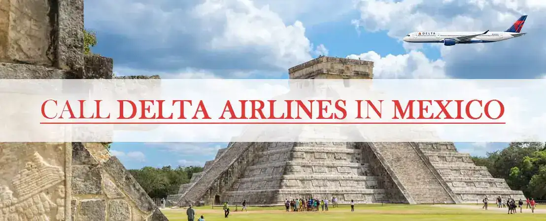 Call Delta Airlines in Mexico