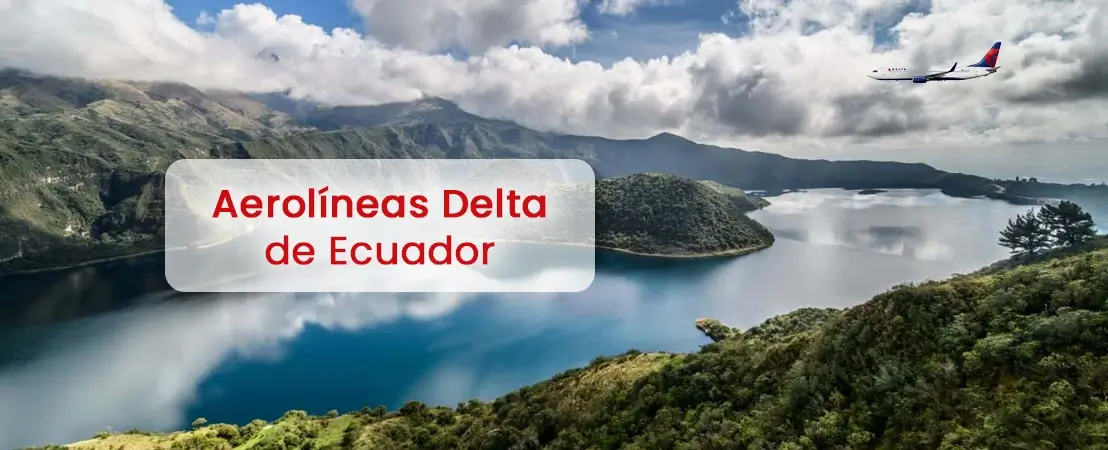 ¿Cómo contactar a Delta Airlines desde Ecuador?