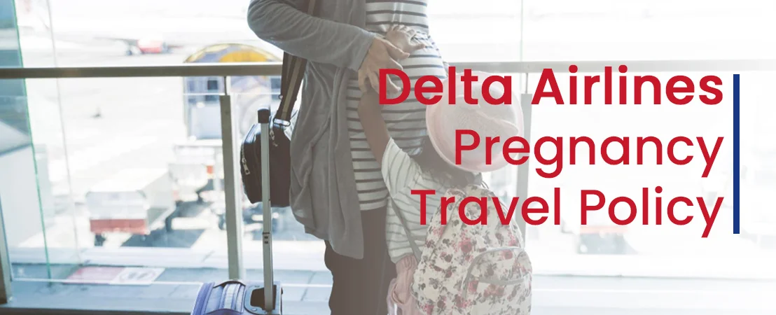 Delta Airlines Pregnancy Travel Policy